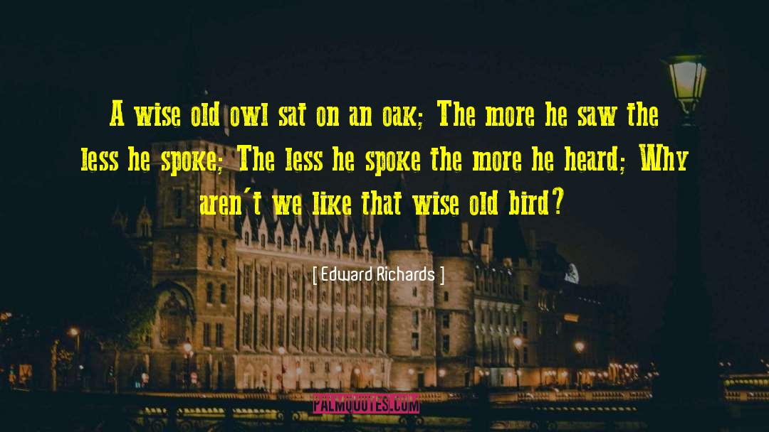 Old Owl quotes by Edward Richards