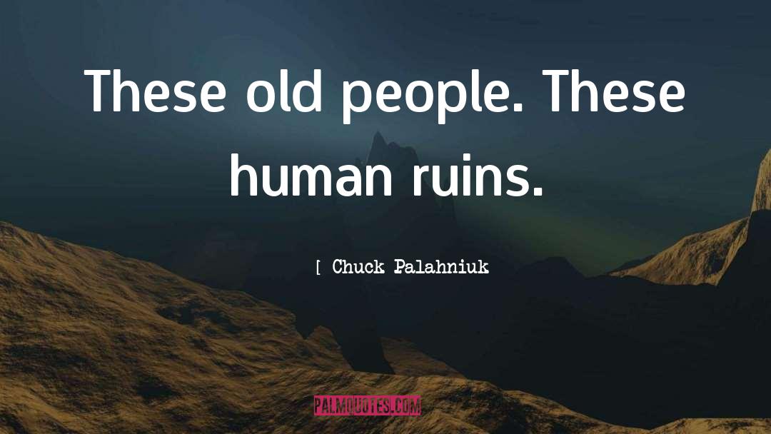 Old People quotes by Chuck Palahniuk