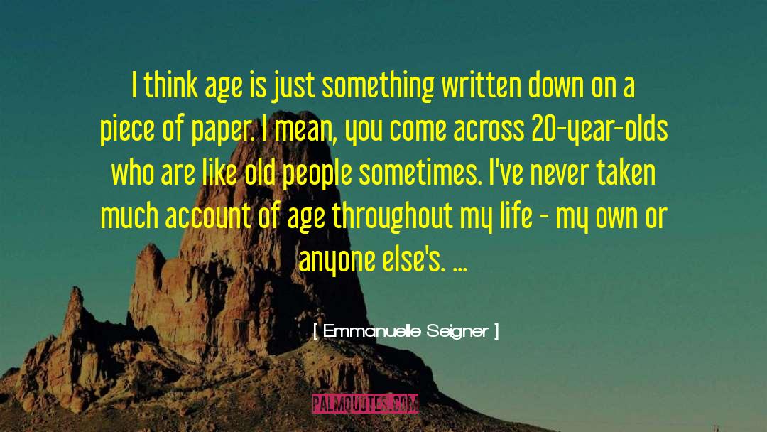 Old People quotes by Emmanuelle Seigner