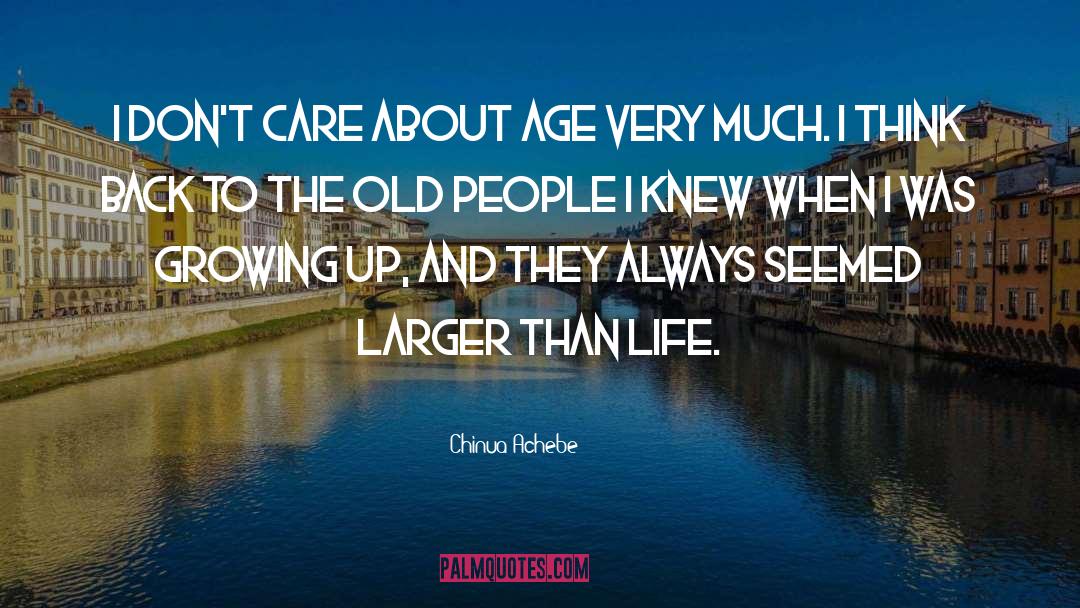 Old People quotes by Chinua Achebe