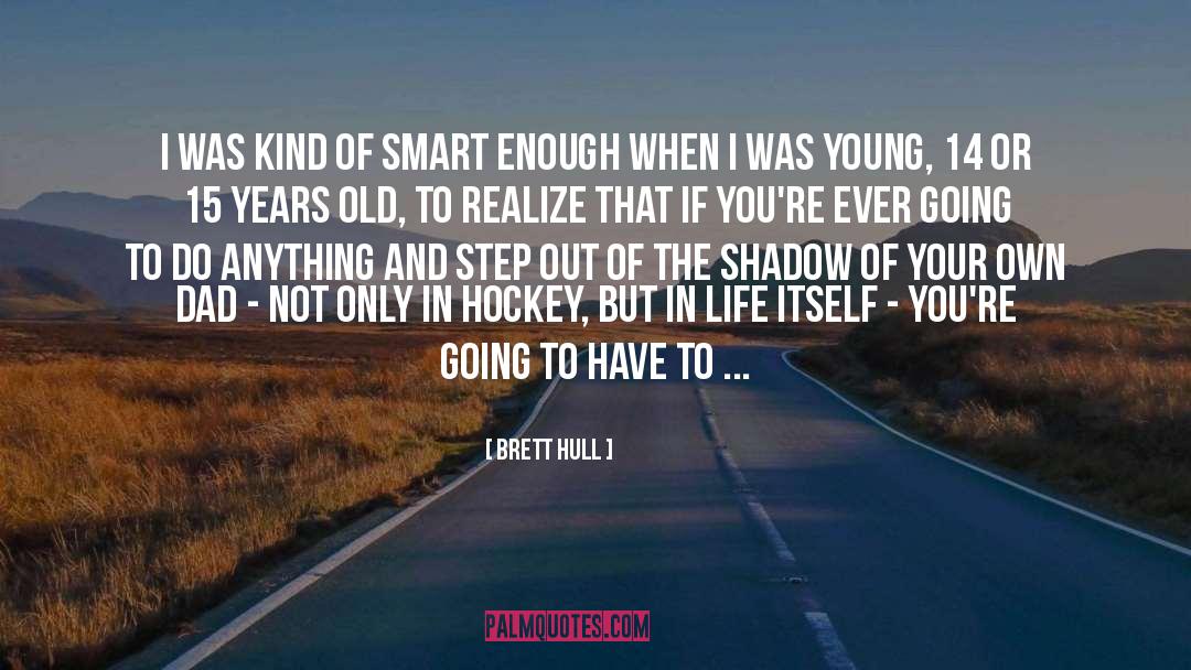 Old Photographs quotes by Brett Hull