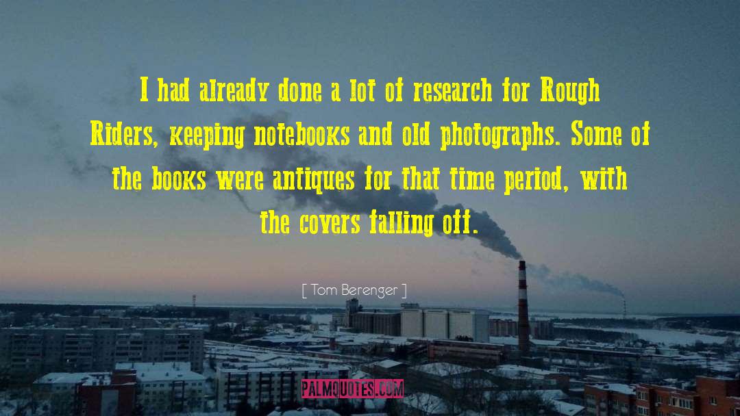 Old Photographs quotes by Tom Berenger