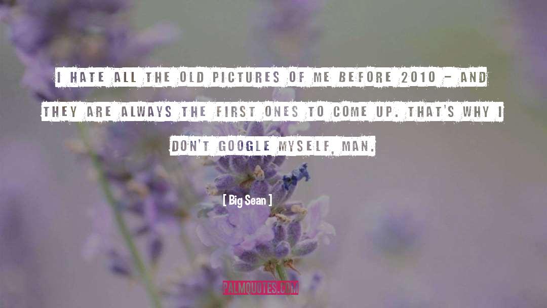 Old Pictures quotes by Big Sean