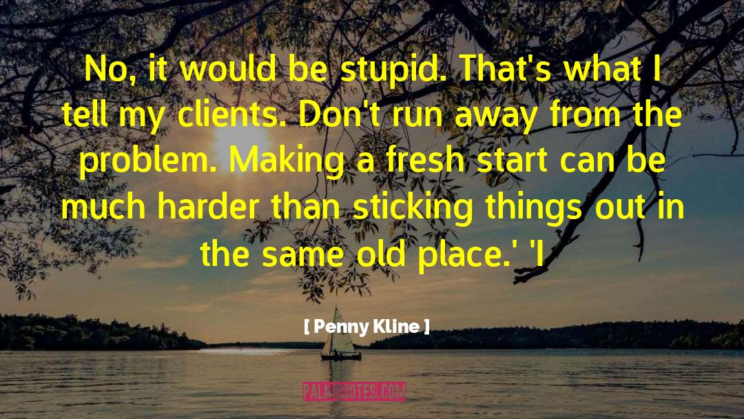 Old Place quotes by Penny Kline