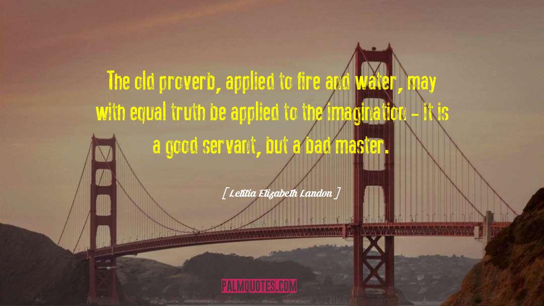 Old Proverb quotes by Letitia Elizabeth Landon
