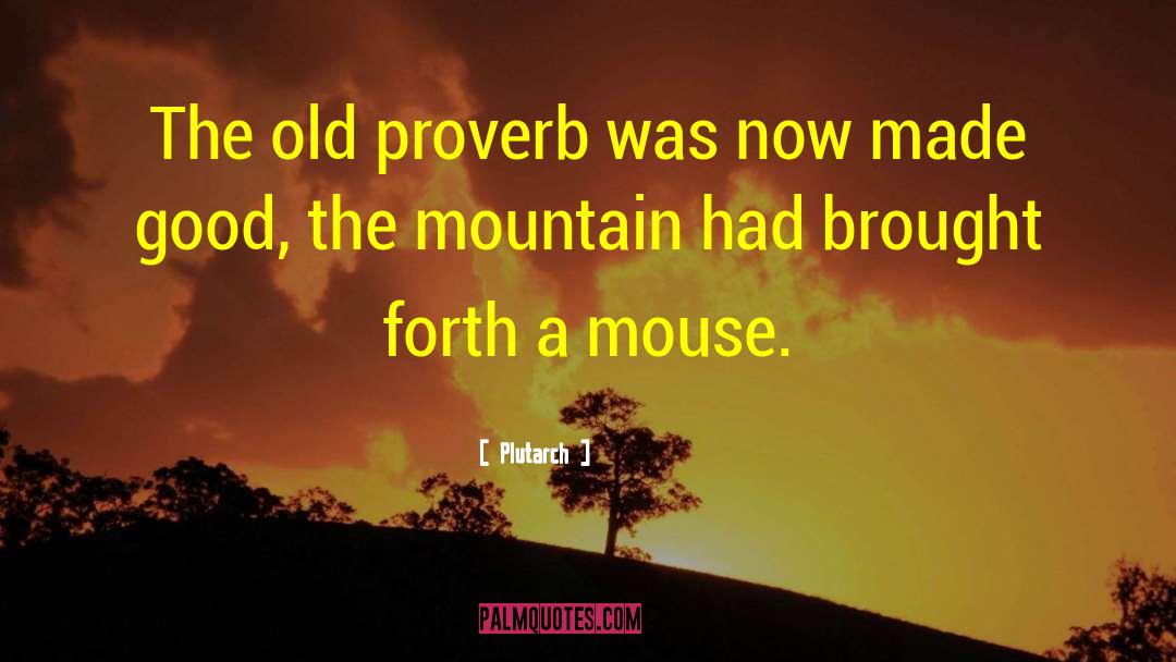 Old Proverb quotes by Plutarch