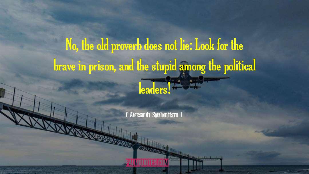Old Proverb quotes by Aleksandr Solzhenitsyn