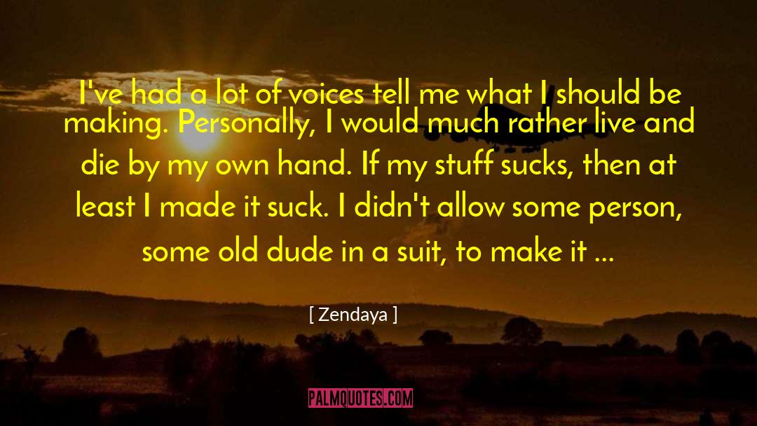 Old Proverb quotes by Zendaya