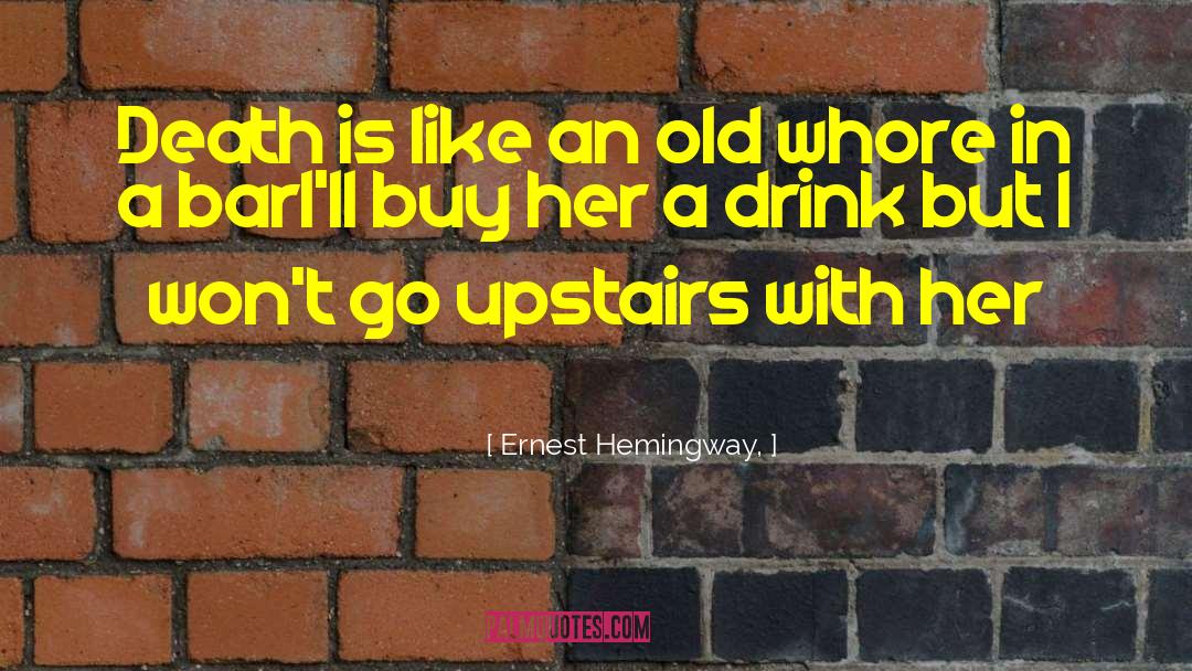 Old Relationship quotes by Ernest Hemingway,