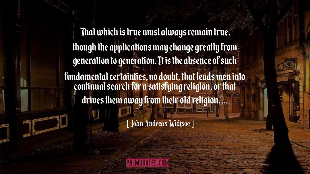 Old Religion quotes by John Andreas Widtsoe