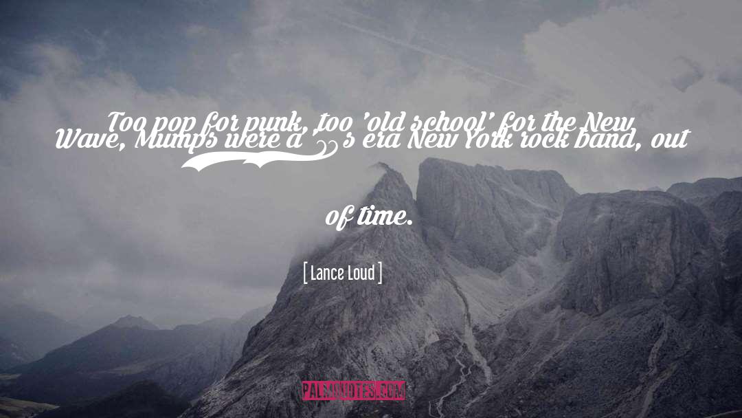 Old School quotes by Lance Loud