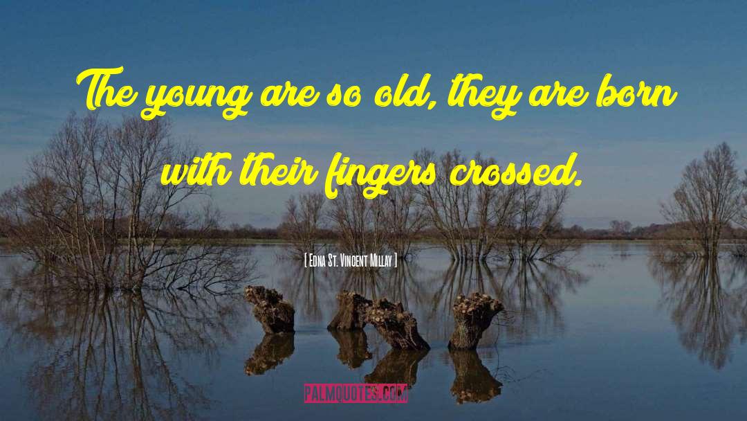 Old Secrets quotes by Edna St. Vincent Millay