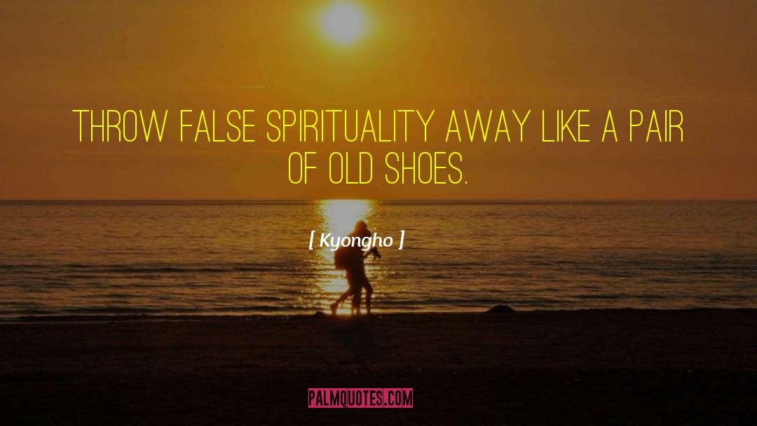 Old Shoes quotes by Kyongho