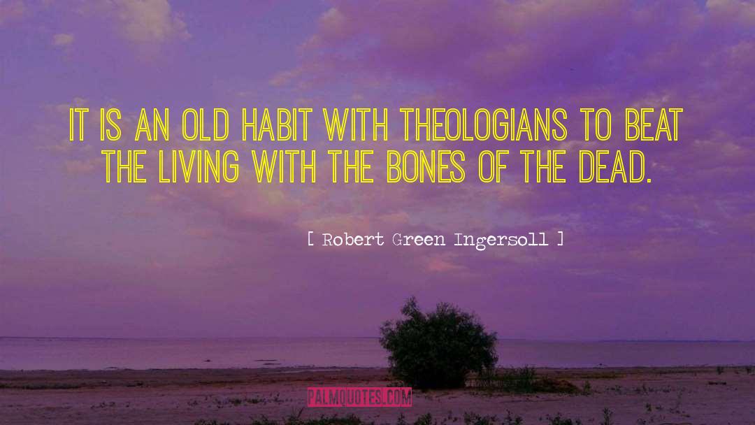 Old Soldiers quotes by Robert Green Ingersoll