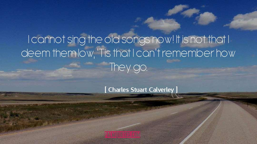 Old Song quotes by Charles Stuart Calverley