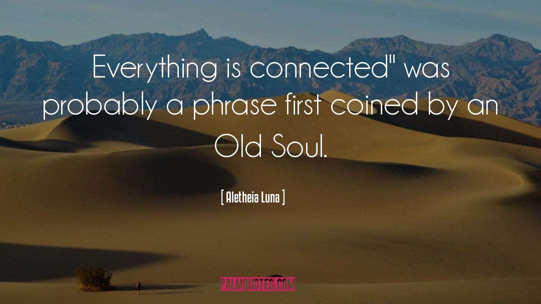 Old Soul Archaeology quotes by Aletheia Luna