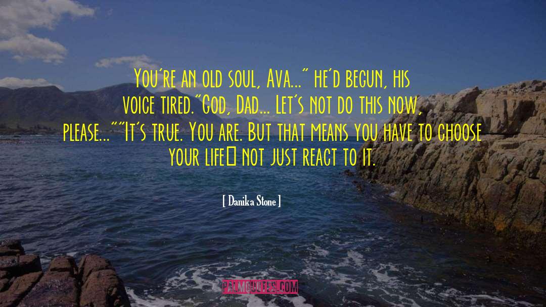 Old Soul quotes by Danika Stone