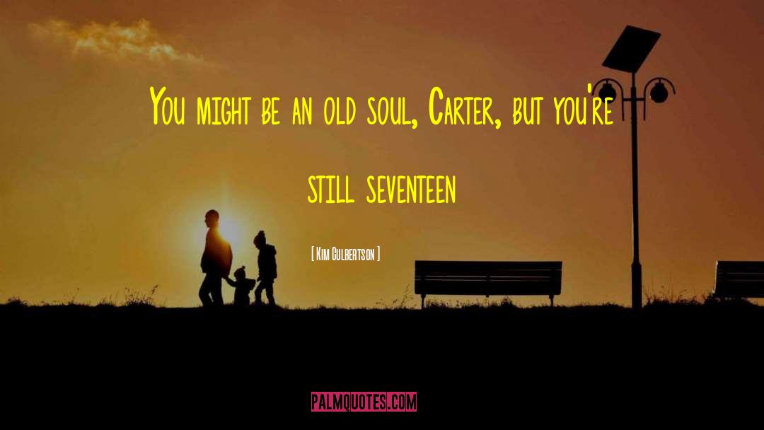Old Soul quotes by Kim Culbertson