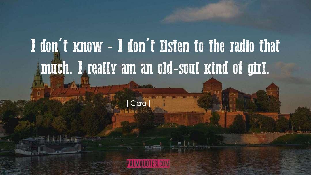 Old Soul quotes by Ciara