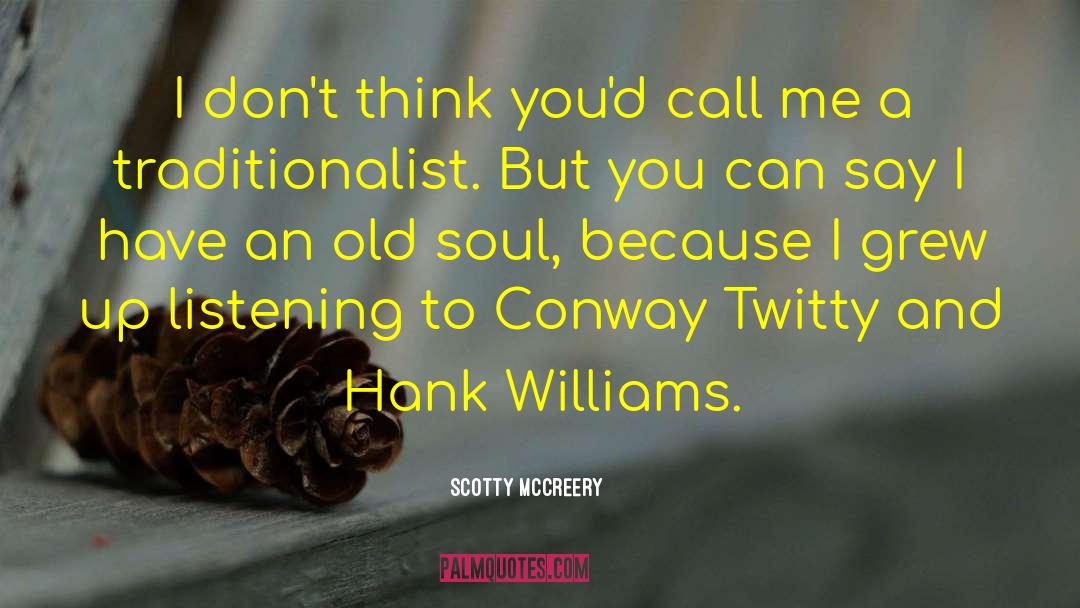 Old Soul quotes by Scotty McCreery