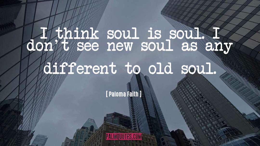 Old Soul quotes by Paloma Faith