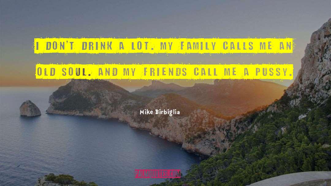 Old Soul quotes by Mike Birbiglia