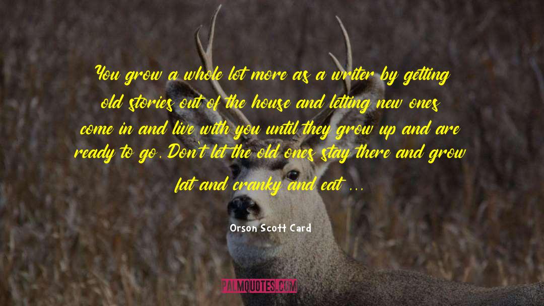 Old Stories quotes by Orson Scott Card