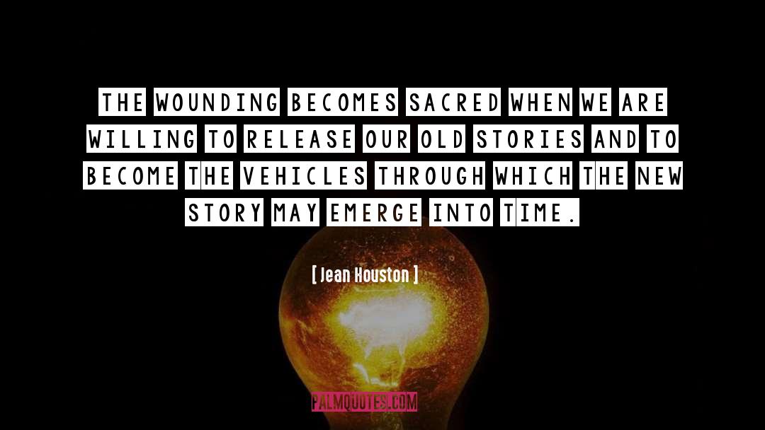 Old Stories quotes by Jean Houston