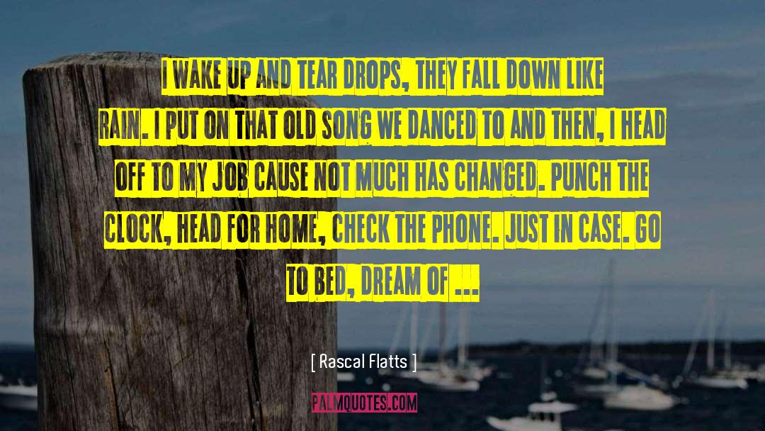 Old Stories quotes by Rascal Flatts