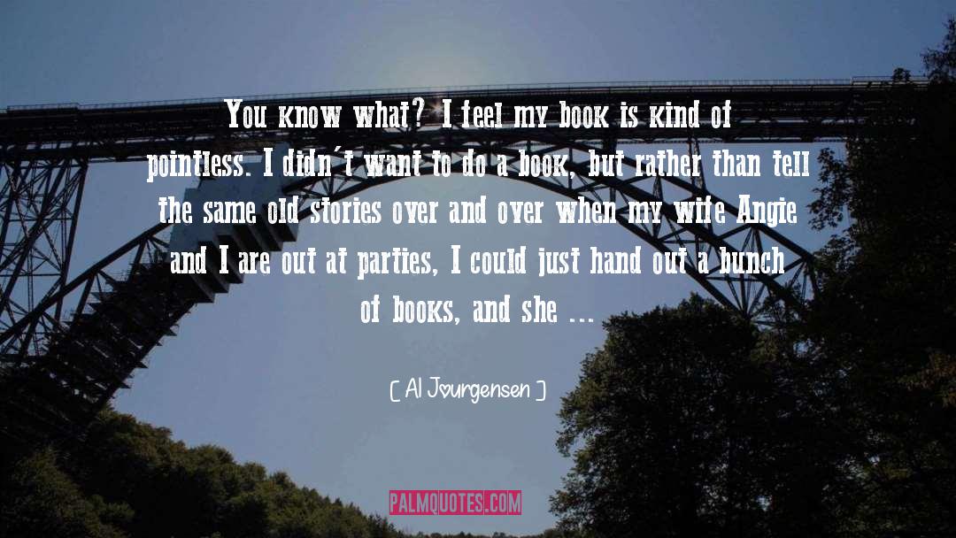 Old Stories quotes by Al Jourgensen