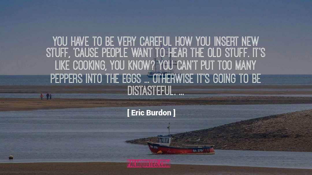 Old Stuff quotes by Eric Burdon