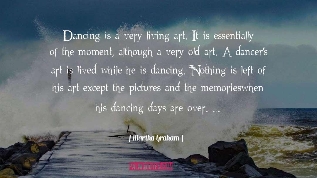 Old Stuff quotes by Martha Graham