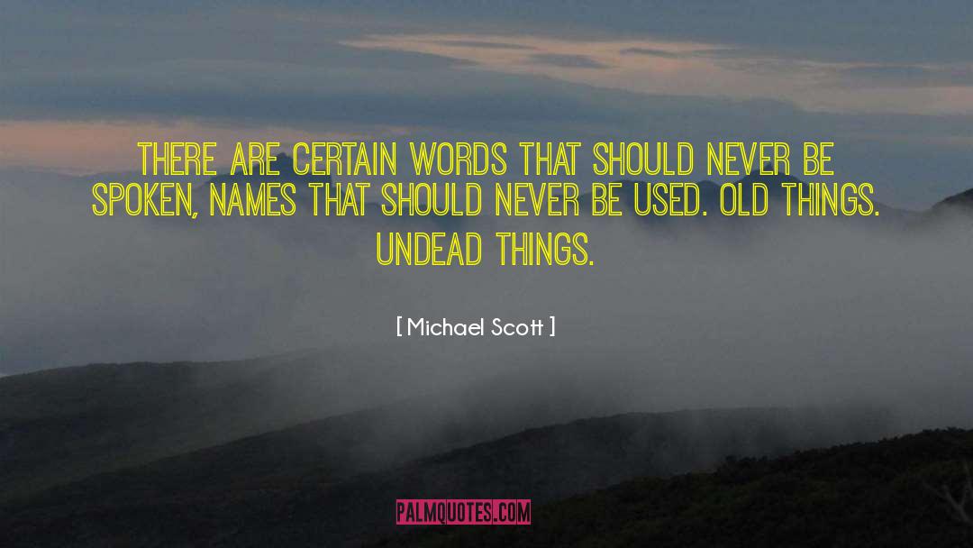 Old Things quotes by Michael Scott