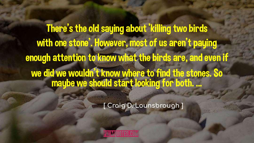 Old Thoughts quotes by Craig D. Lounsbrough