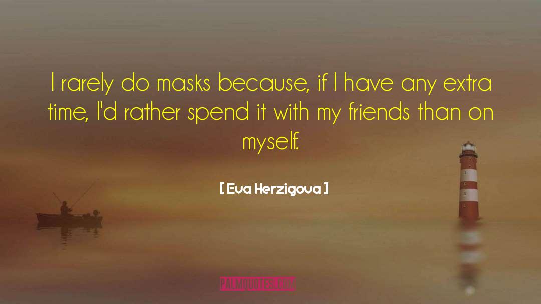 Old Time Friends quotes by Eva Herzigova