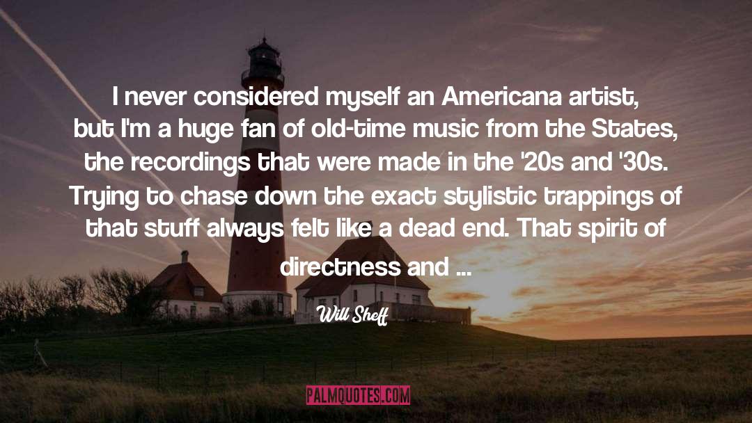 Old Time Music quotes by Will Sheff