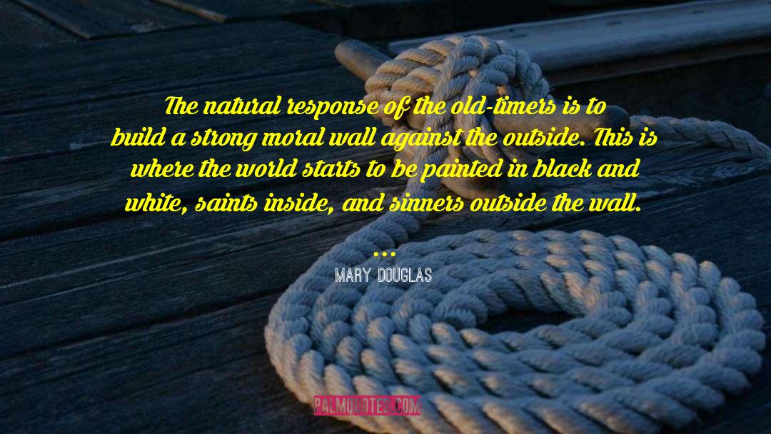 Old Timers quotes by Mary Douglas