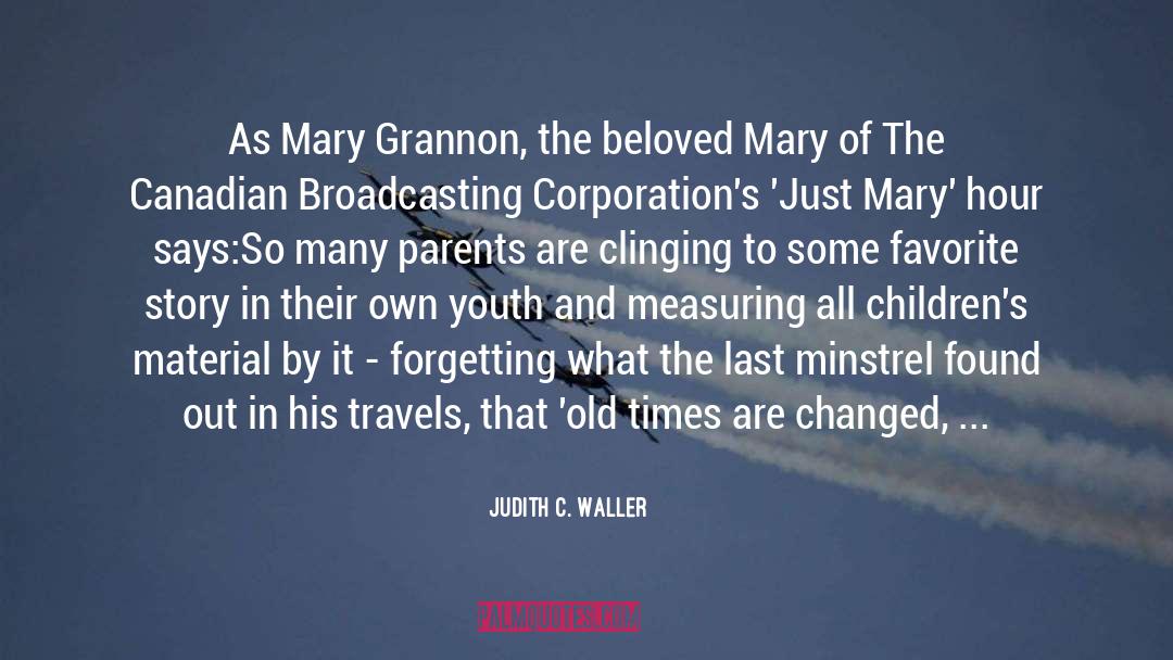 Old Times quotes by Judith C. Waller