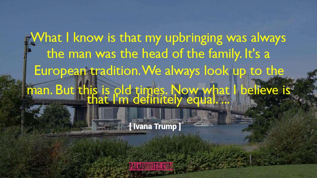 Old Times quotes by Ivana Trump