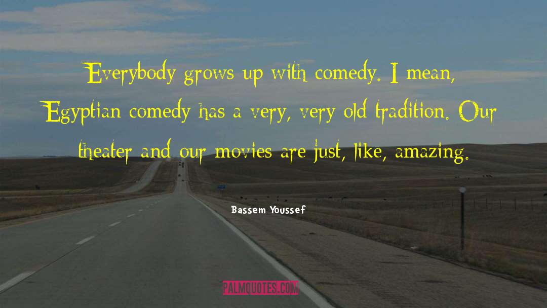 Old Traditions quotes by Bassem Youssef