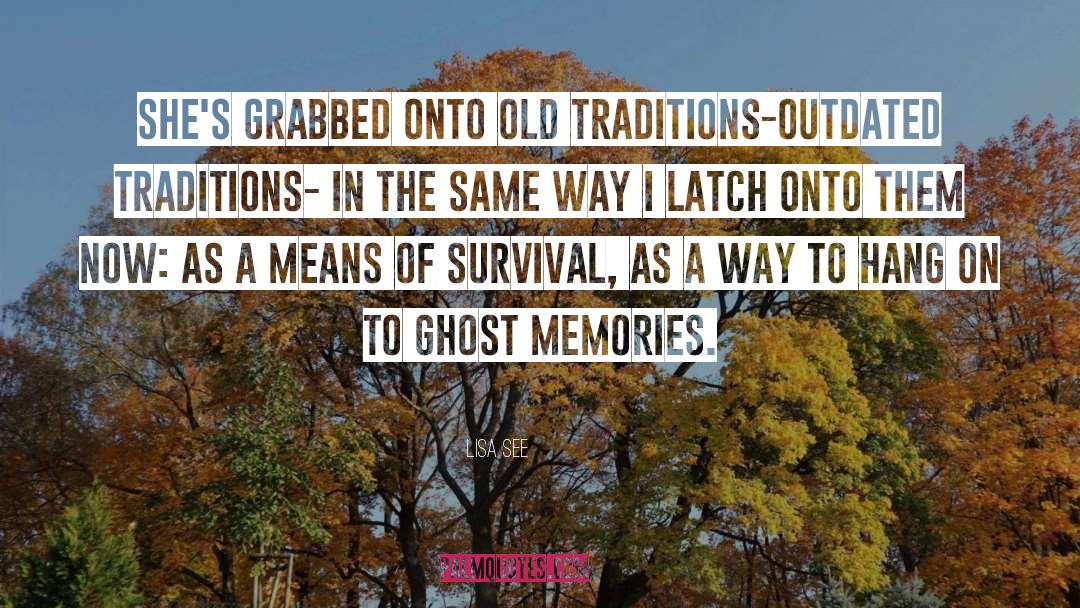 Old Traditions quotes by Lisa See