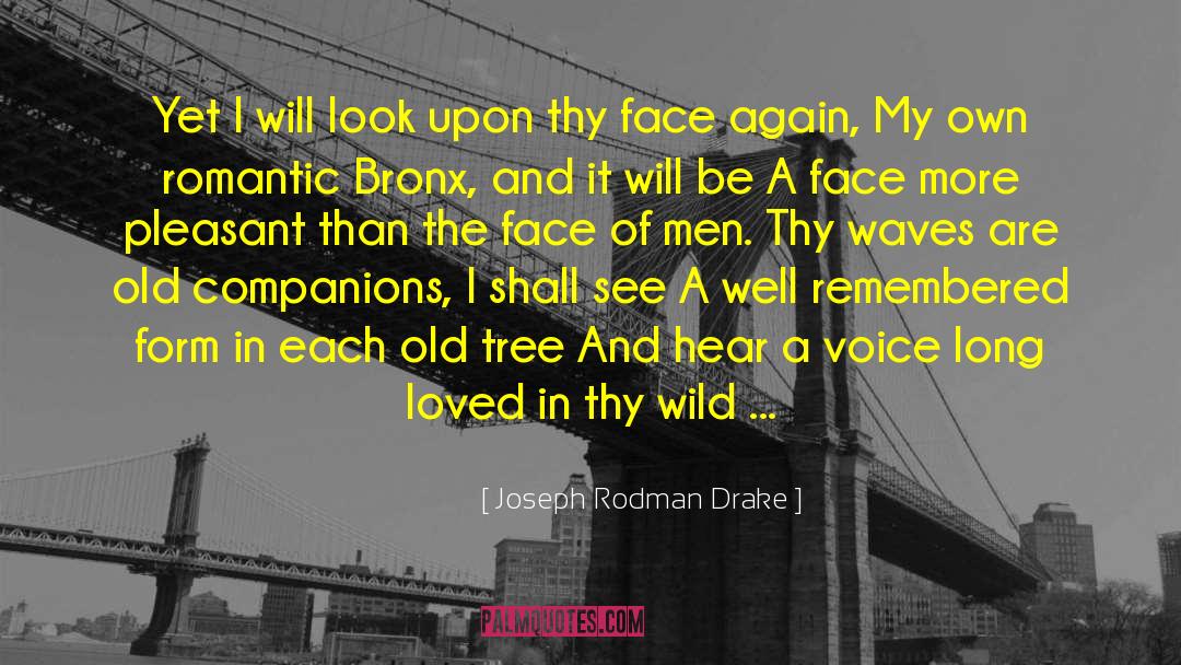 Old Trees quotes by Joseph Rodman Drake
