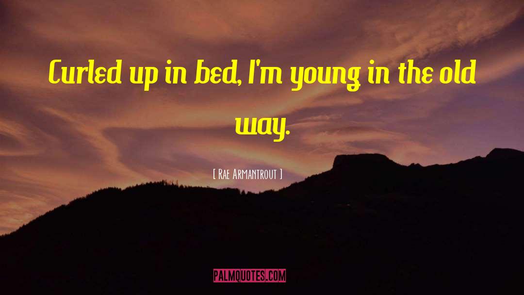 Old Way quotes by Rae Armantrout