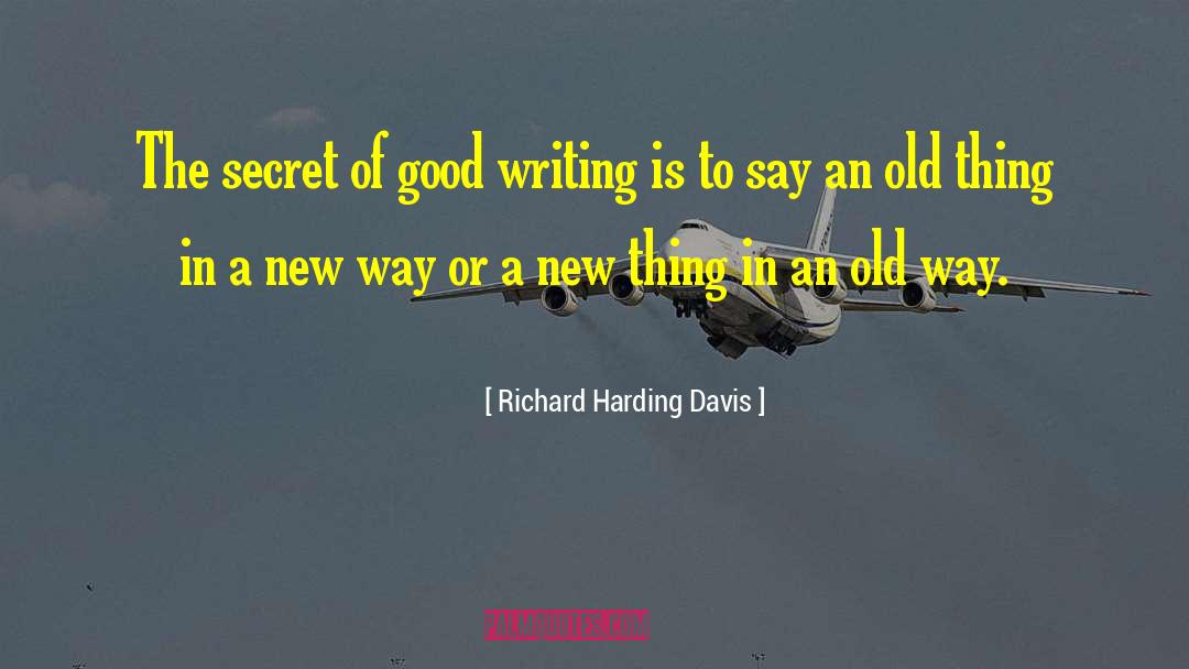 Old Way quotes by Richard Harding Davis