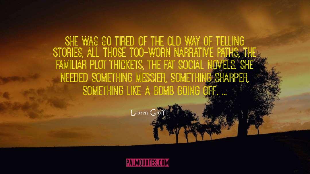 Old Way quotes by Lauren Groff