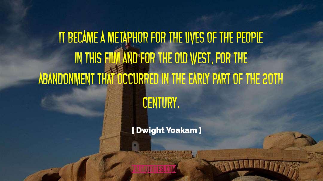 Old West quotes by Dwight Yoakam