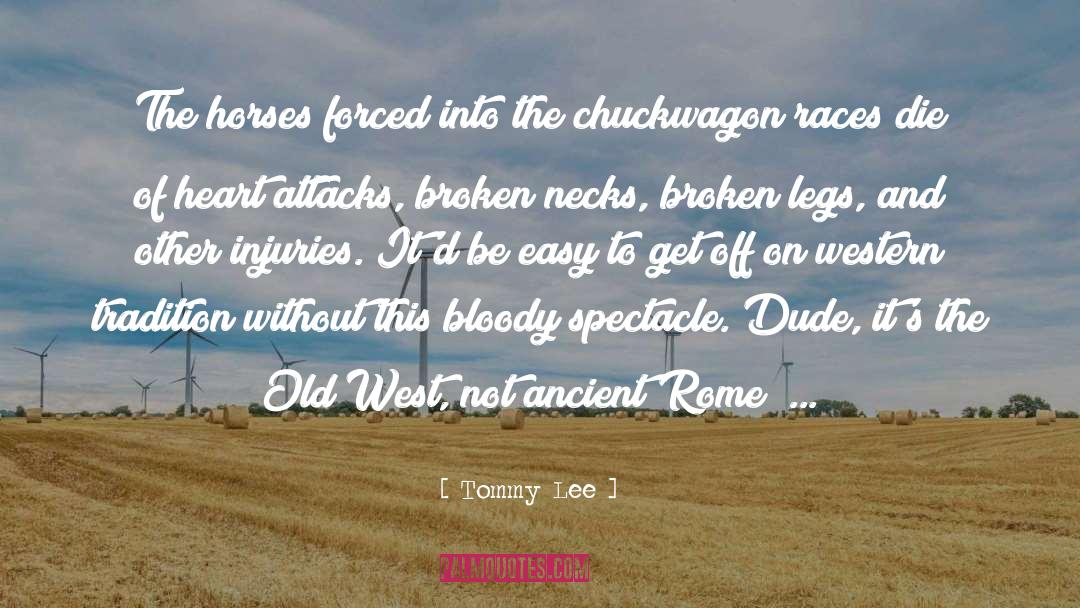 Old West quotes by Tommy Lee
