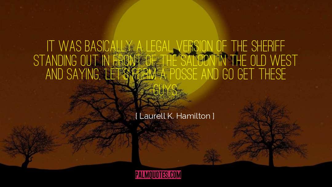 Old West quotes by Laurell K. Hamilton