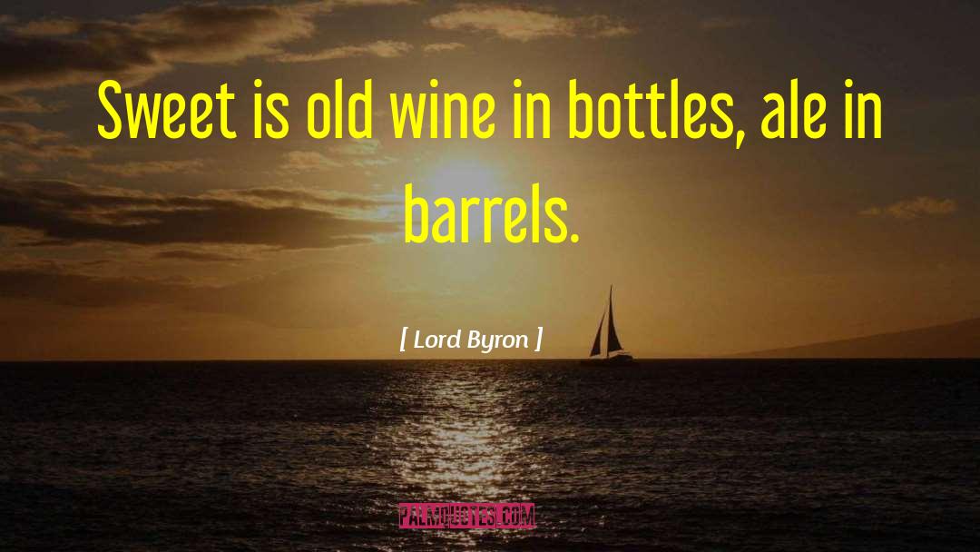 Old Wine quotes by Lord Byron