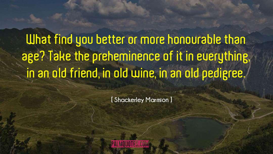 Old Wine quotes by Shackerley Marmion